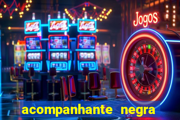 acompanhante negra porto alegre